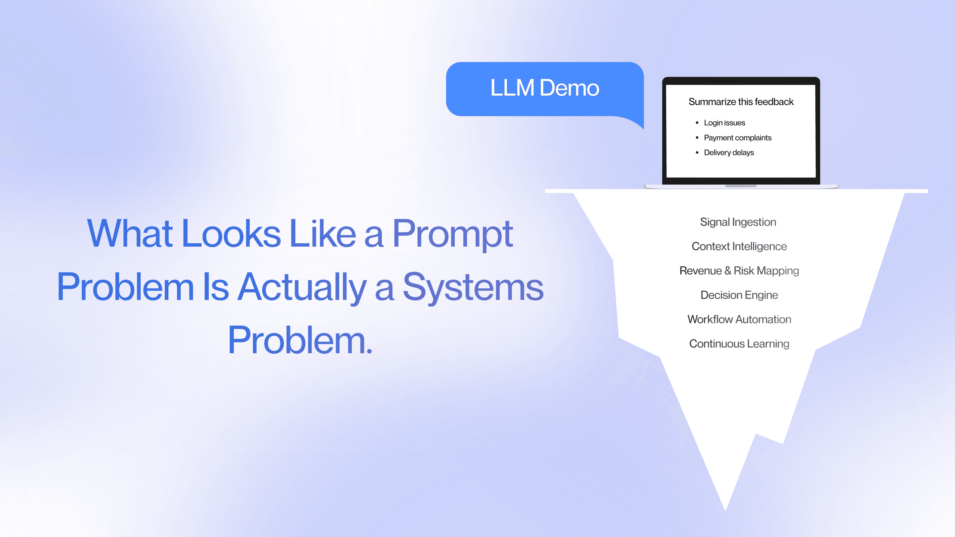 What looks like a prompt problem is actually a systems problem